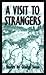 A Visit to Strangers: Stories (Volume 1)