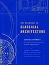 The Elements of Classical Architecture (Classical America Series in Art and Architecture) The Elements of Classical Architecture (Classical America Series in Art and Architecture)