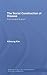 The Social Construction of Disease: From Scrapie to Prion (Routledge Studies in the History of Science, Technology and Medicine)