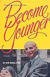 Become Younger by Norman W. Walker Become Younger by Norman W. Walker
