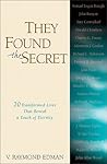 They Found the Secret by V. Raymond Edman They Found the Secret by V. Raymond Edman