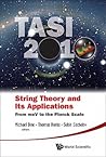 STRING THEORY AND ITS APPLICATIONS (TASI 2010): FROM MEV TO THE PLANCK SCALE - PROCEEDINGS OF THE 2010 THEORETICAL ADVANCED STUDY INSTITUTE IN ELEMENTARY PARTICLE PHYSICS