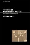 Histories of the Immediate Present: Inventing Architectural Modernism (Writing Architecture)