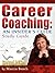 Career Coaching: An Insider's Guide