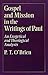 Gospel and Mission in the Writings of Paul by Peter T. O'Brien