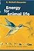 Energy for Animal Life (Oxf...