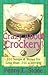 Crazy About Crockpots by Penny E. Stone