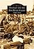 Bayfield and the Pine River Valley: 1860-1960 (Images of America: Colorado)