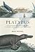 Platypus: The Extraordinary...