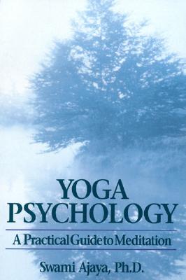 Yoga Psychology: A Practical Guide to Meditation (Paperback)