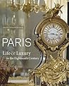 Paris: Life & Luxury in the Eighteenth Century