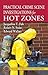 Practical Crime Scene Investigations for Hot Zones (Practical Aspects of Criminal and Forensic Investigations)