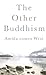 The Other Buddhism: Amida Comes West