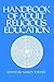 Handbook of Adult Religious Education (RELIGION EDUCATION PRESS HANDBOOK)