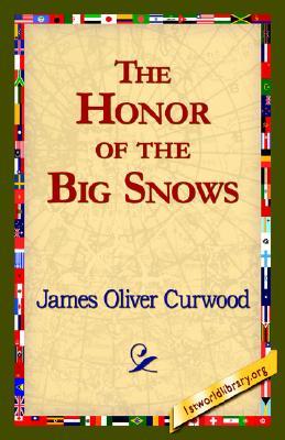 The Honor of the Big Snows (Hardcover)