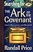Searching for the Ark of the Covenant: Latest Discoveries and Research