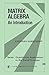 Matrix Algebra: An Introduc...