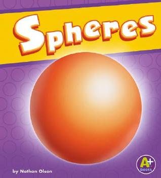 Spheres (A+ Books: 3-D Shapes)