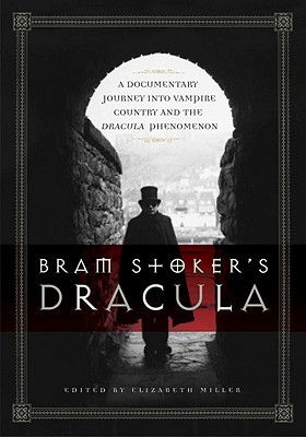 Bram Stoker's Dracula: A Documentary Journey into Vampire Country and the Dracula Phenomenon (Paperback)