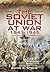 The Soviet Union At War 194...