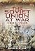 The Soviet Union At War 1941 1945 by David R. Stone