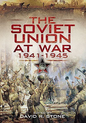 The Soviet Union At War 1941 1945 (Hardcover)