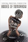 Bodies of Tomorrow: Technology, Subjectivity, Science Fiction