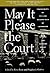 May It Please the Court by Peter Irons