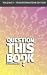 Question This Book by David R. Hooper