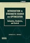 Introduction to Stochastic Search and Optimization: Estimation, Simulation, and Control