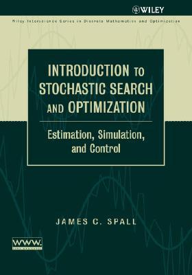 Introduction to Stochastic Search and Optimization: Estimation, Simulation, and Control (Hardcover)