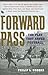 Forward Pass: The Play That Saved Football