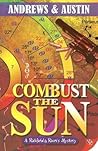 Combust the Sun (Richfield and Rivers, #1) Combust the Sun (Richfield and Rivers, #1)