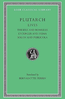 Lives, Volume I: Theseus and Romulus. Lycurgus and Numa. Solon and Publicola (Hardcover)