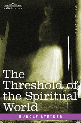 The Threshold of the Spiritual World (Paperback)
