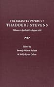 The Selected Papers of Thaddeus Stevens Volume 2: April 1865-August 1868