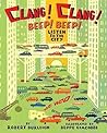 Clang! Clang! Beep! Beep! by Robert Burleigh