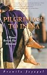 Pilgrimage to India: A Woman Revisits Her Homeland (Adventura Series) Pilgrimage to India: A Woman Revisits Her Homeland (Adventura Series)