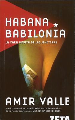 HABANA BABILONIA: LA CARA OCULTA DE LAS JINETERAS (Spanish Edition)