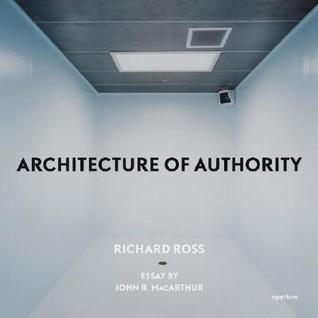 Richard Ross: Architecture of Authority (Hardcover)