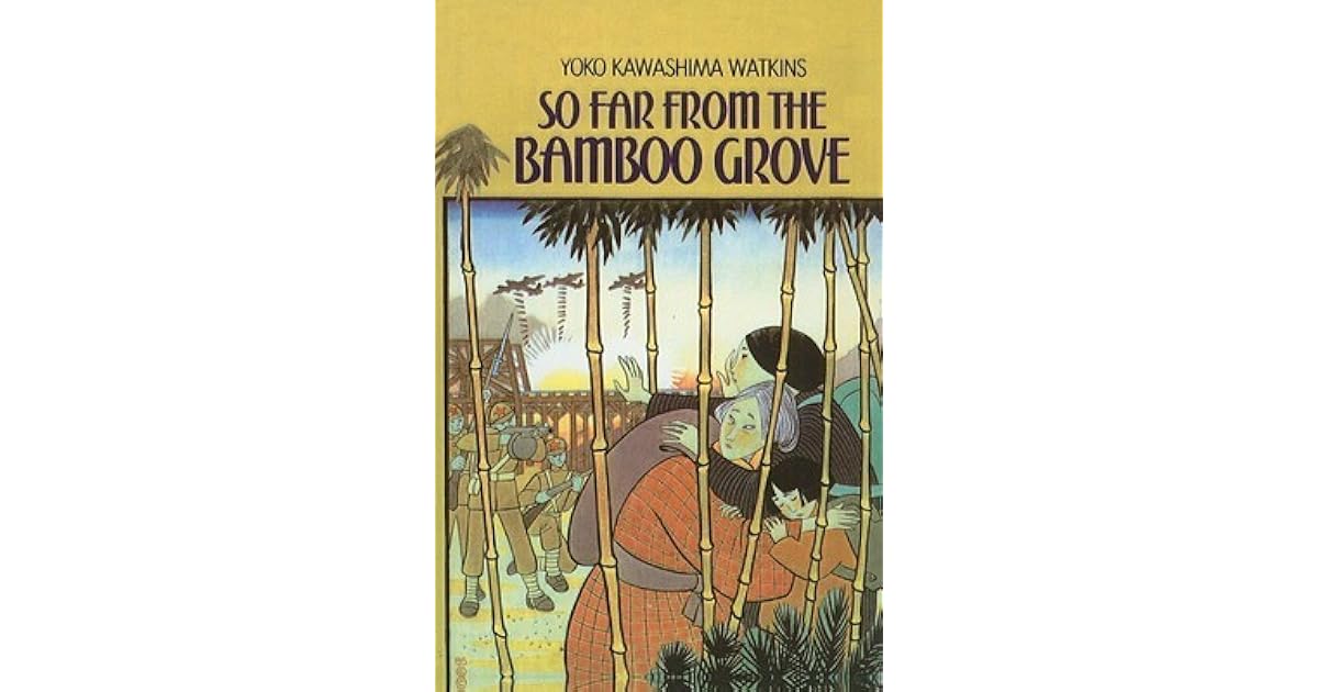 So Far from the Bamboo Grove by Yoko Kawashima Watkins