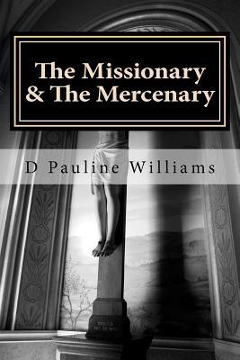 The Missionary & The Mercenary (Paperback)