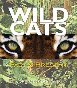 Wild Cats: Past & Present (Hardcover)