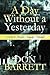 A Day Without a Yesterday: A Story of Disaster Tragedy Triumph