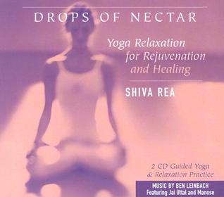 Drops of Nectar: Yoga Relaxation for Rejuvenation and Healing (Audio CD)