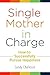 Single Mother in Charge: Ho...