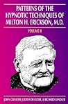 Patterns of the Hypnotic Techniques of Milton H. Erickson, M.D, Vol. 1