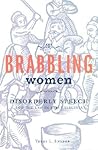Brabbling Women: Disorderly Speech and the Law in Early Virginia