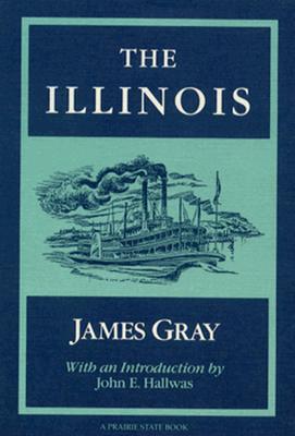 The Illinois (Prairie State Books) (Rivers of America, #11)
