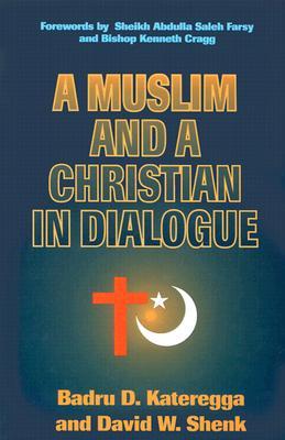 A Muslim and a Christian in Dialogue (Paperback)
